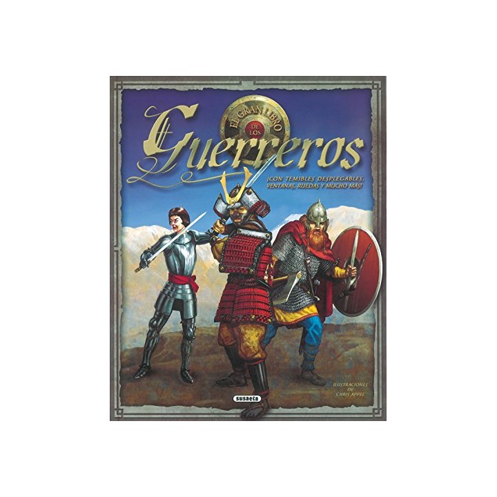 El gran libro de los guerreros - ¡Con temibles desplegables, ventanas, ruedas y mucho más!